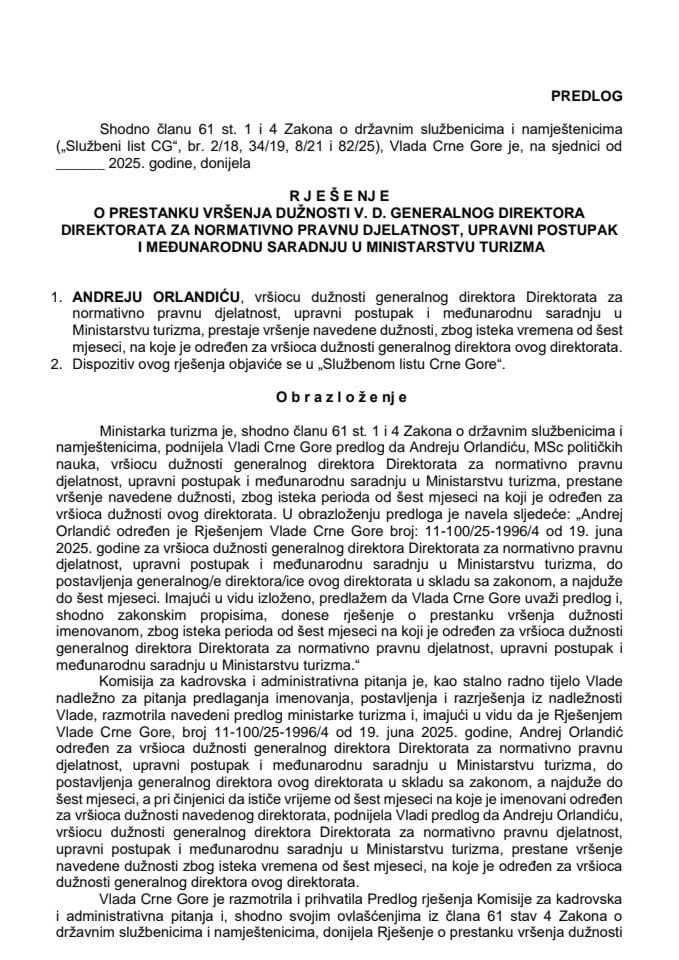 Предлог за престанак вршења дужности в. д. генералног директора Директората за нормативно правну дјелатност, управни поступак и међународну сарадњу у Министарству туризма