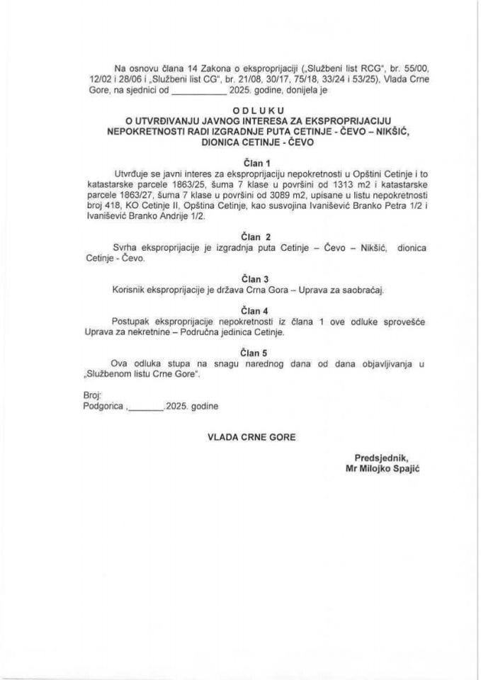 Предлог одлуке о утврђивању јавног интереса за експропријацију непокретности ради изградње пута Цетиње-Чево-Никшић, дионица Цетиње – Чево