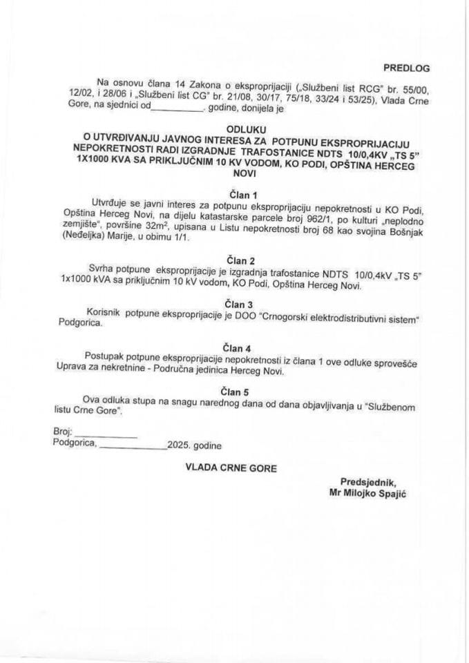 Предлог одлуке о утврђивању јавног интереса за потпуну експропријацију непокретности ради изградње трафостанице НДТС 10/0,4 kV „ТС 5“ 1x1000 kVA са прикључним 10 kV водом, КО Поди, Општина Херцег Нови