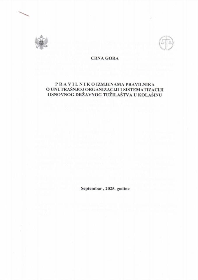 Predlog pravilnika o izmjenama Pravilnika o unutrašnjoj organizaciji i sistematizaciji Osnovnog državnog tužilaštva u Kolašinu