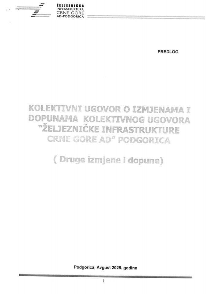 Предлог колективног уговора о измјенама и допунама Колективног уговора "Жељезничке инфраструктуре Црне Горе" АД - Подгорица