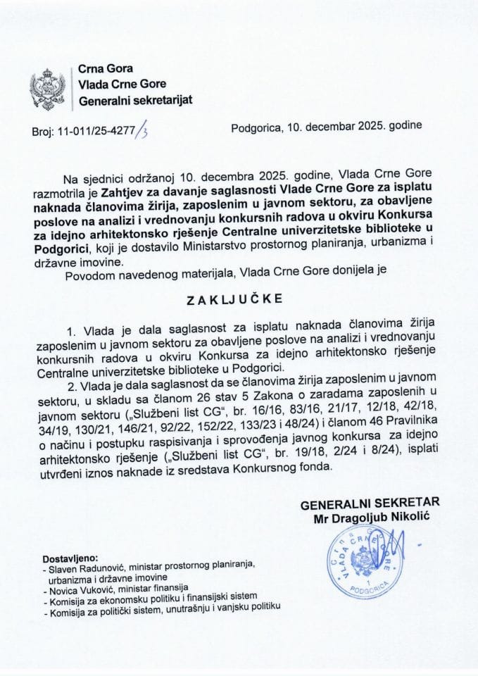 Zahtjev za davanje saglasnosti Vlade Crne Gore za isplatu naknada članovima žirija, zaposlenim u javnom sektoru, za obavljene poslove na analizi i vrjednovanju konkursnih radova - Zaključci