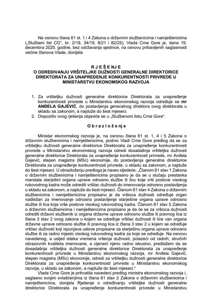 Predlog za određivanje vršiteljke dužnosti generalne direkotrice Direktorata za unapređenje konkurentnisti privrede u Ministarstvu ekonomskog razvoja.
