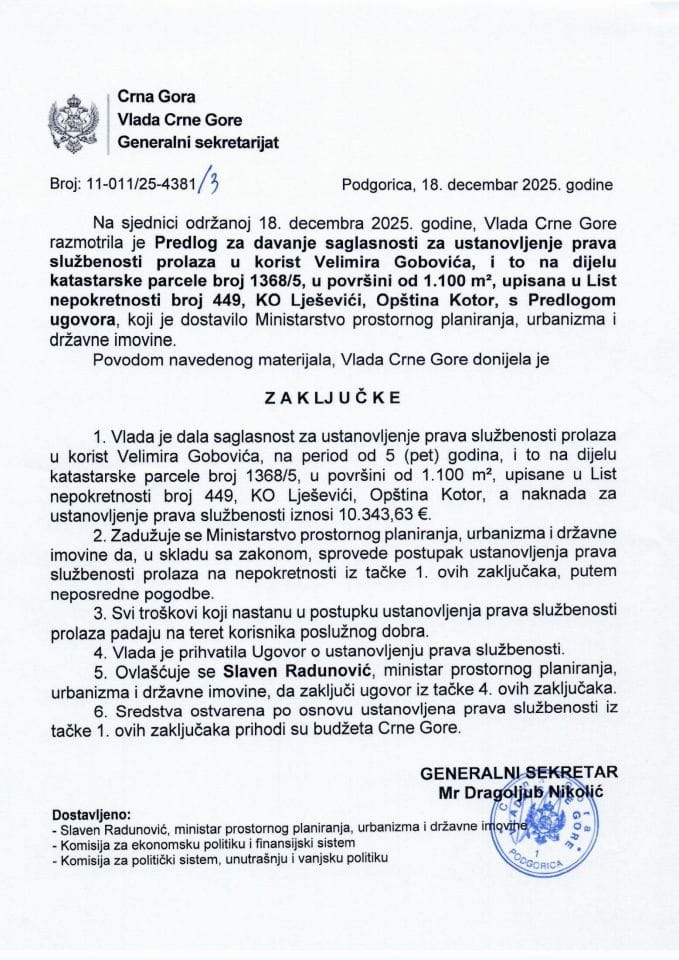 Предлог за давање сагласности за установљење права службености пролаза у корист Велимира Гобовића и то на дијелу катастарске парцеле број 1368/5, у површини од 1.100 m2 - закључци