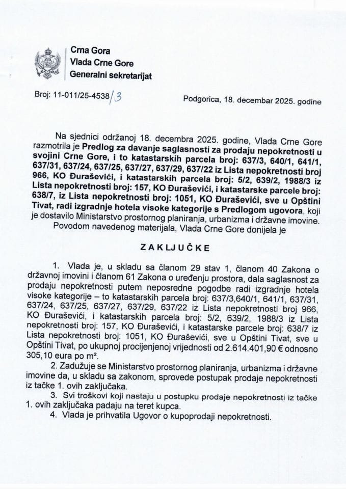 Предлог за давање сагласности за продају непокретности у својини Црне Горе, и то катастарских парцела број: 637/3, 640/1, 641/1, 637/31, 637/24, 637/25, 637/27, 637/29, 637/22 из листа непокретности број 966 КО Ђурашевићи - закључци