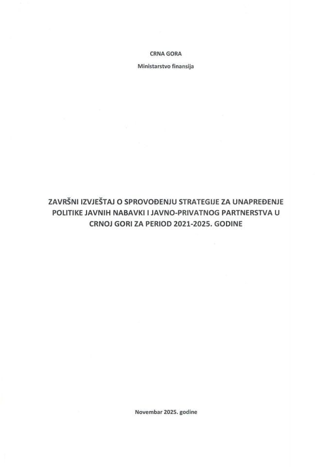 Завршни извјештај о реализацији Стратегије за унапређење политике јавних набавки и јавно-приватног партнерства у Црној Гори за период 2021-2025. године, са Извјештајем о евалуацији учинака Стратегије