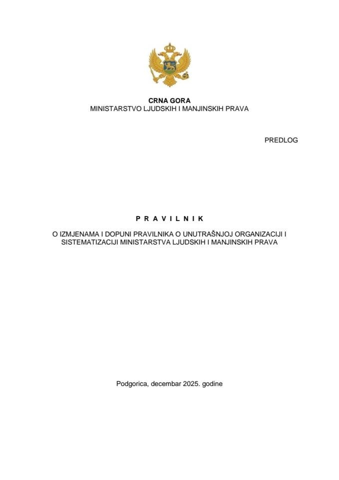 Предлог правилника о измјенама и допуни Правилника о унутрашњој организацији и систематизацији Министарства људских и мањинских права
