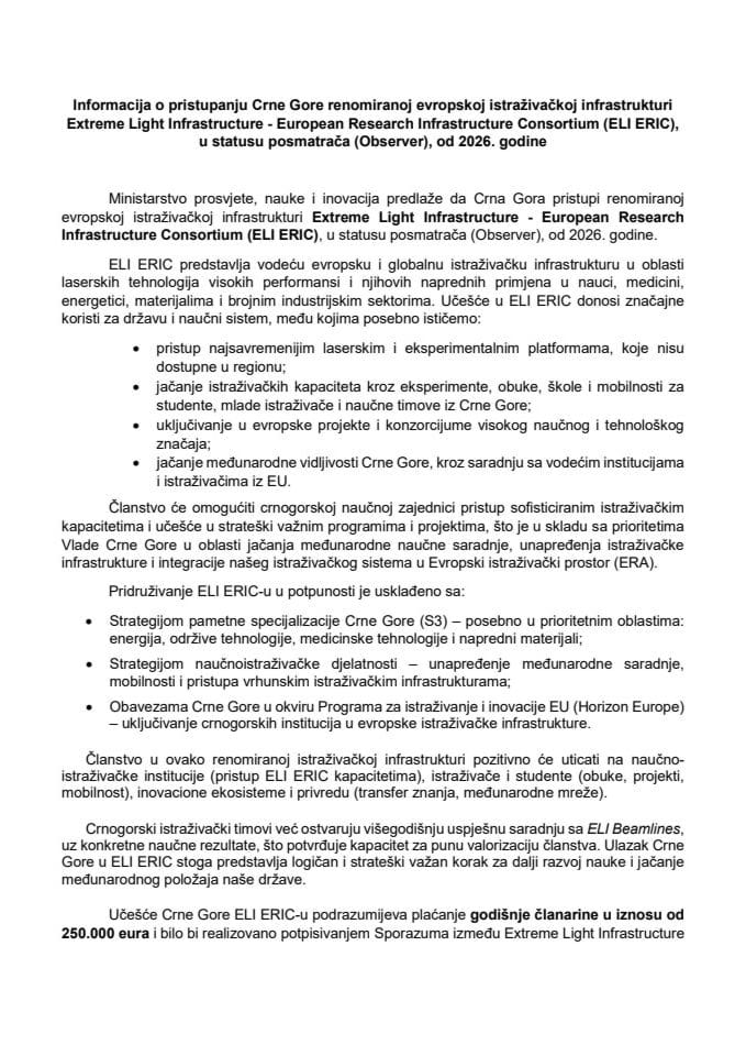 Информација о приступању Црне Горе реномираној европској истраживачкој инфраструктури Extreme Light Infrastructure - European Research Infrastructure Consortium (ELI ERIC), у статусу посматрача (Observer), од 2026. године