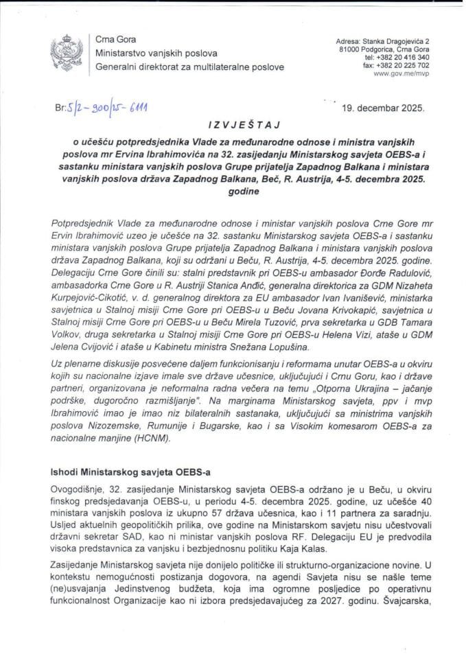 Извјештај о учешћу потпредсједника Владе за међународне односе и министра вањских послова мр Ервина Ибрахимовића на 32. засиједању Министарског савјета ОЕБС-а и састанку министара вањских послова Групе пријатеља Западног Балкана
