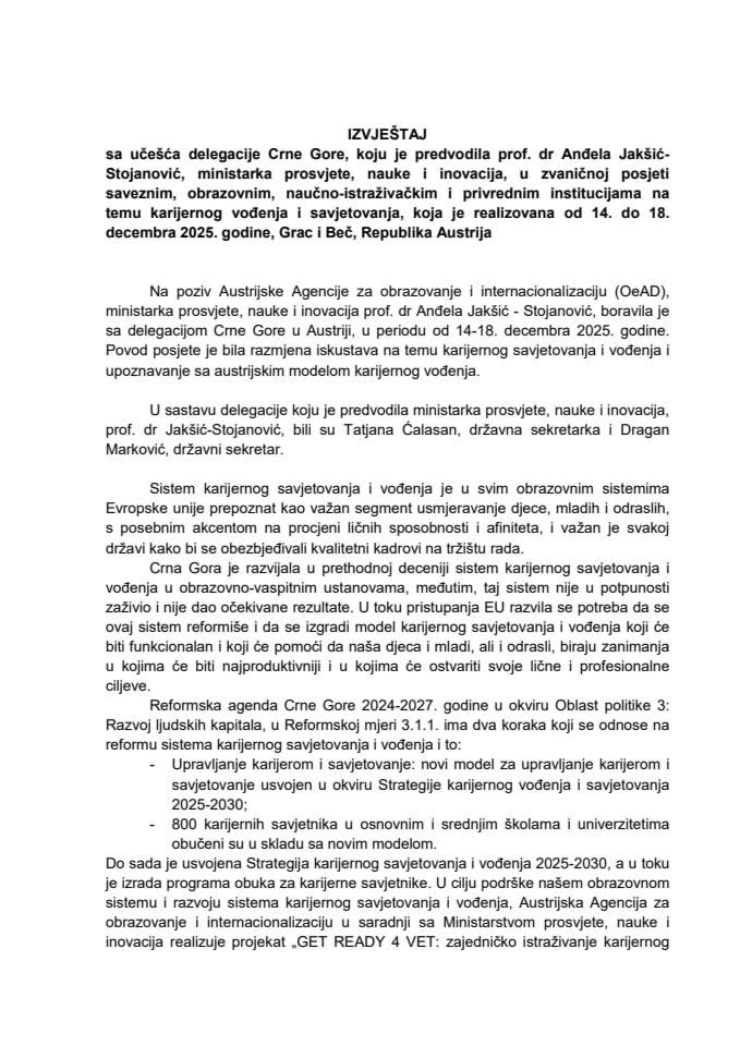 Извјештај са учешћа делегације Црне Горе, коју је предводила проф. др Анђела Јакшић- Стојановић, министарка просвјете, науке и иновација, у студијској посјети образовним, привредним и федералним институцијама на тему каријерног вођења и савјетовања