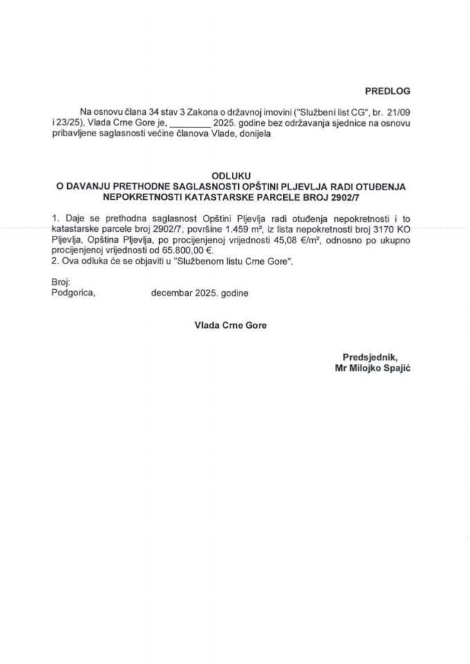 Predlog odluke o davanju prethodne saglasnosti Opštini Pljevlja radi otuđenja nepokretnosti katastarske parcele broj 2902/7