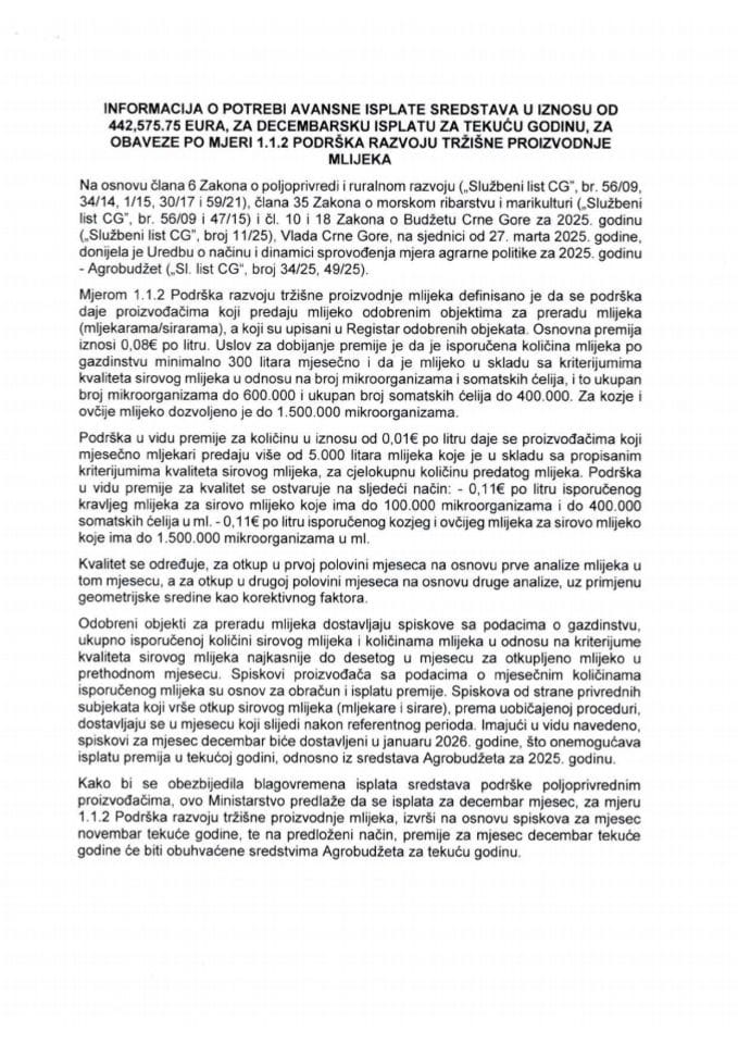 Informacija o potrebi avansne isplate sredstava u iznosu od 442,575. 75 eura, za decembarsku isplatu za tekuću godinu, za obaveze po mjeri 1.1.2 Podrška razvoju tržišne proizvodnje mlijeka