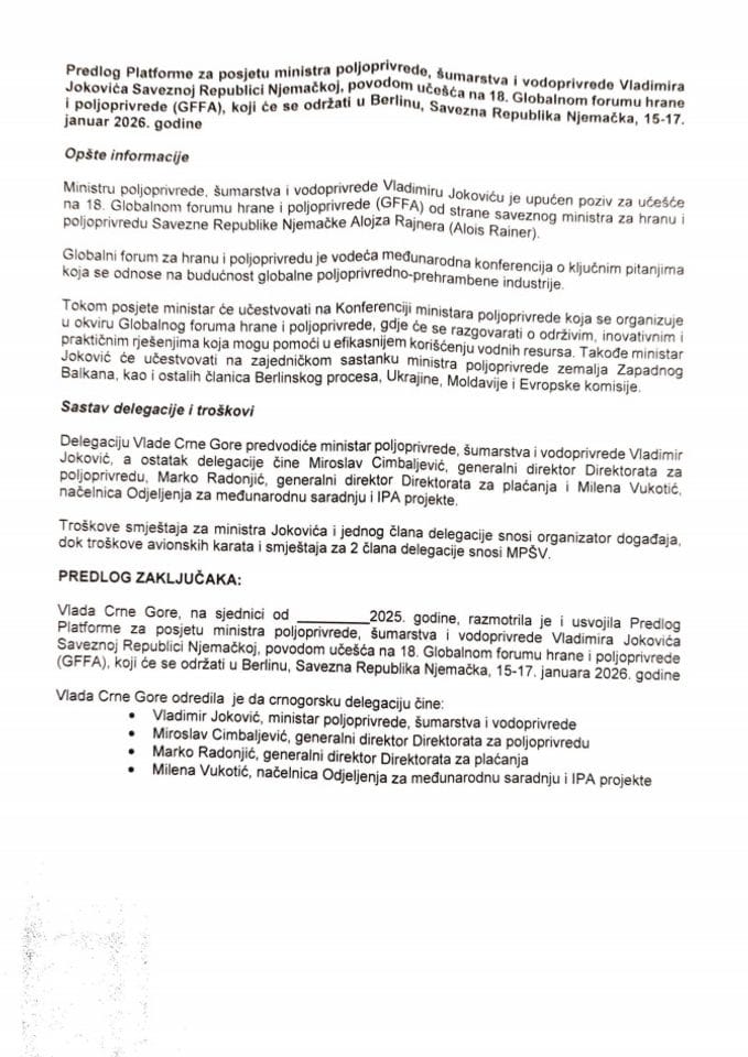 Predlog platforme za posjetu ministra poljoprivrede, šumarstva i vodoprivrede Vladimira Jokovića Saveznoj Republici Njemačkoj, povodom učešća na 18. Globalnom forumu hrane i poljoprivrede (GFFA), koji će se održati u Berlinu