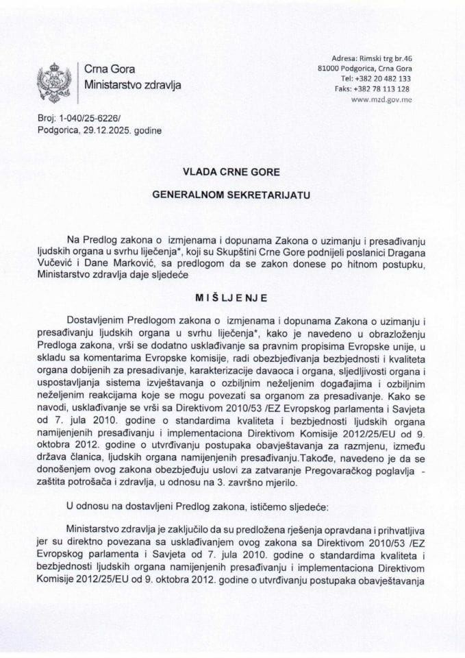 Predlog mišljenja na Predlog zakona o izmjenama i dopunama Zakona o uzimanju i presađivanju ljudskih organa u svrhu liječenja* (predlagači poslanici Dragana Vučević  i Dane Marković)