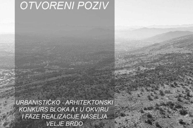Međunarodni konkurs za urbanističko-ahitektonsko idejno rješenje Bloka A1, u okviru prve faze realizacije naselja „Velje brdo“