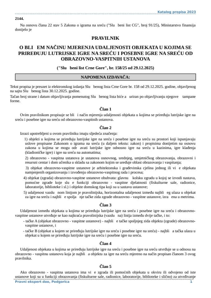 Pravilnik o blizem nacinu mjerenja udaljenosti objekata u kojima se priredjuju lutrijske igre na srecu i posebne igre na srecu od obrazovno-vaspitnih ustanova