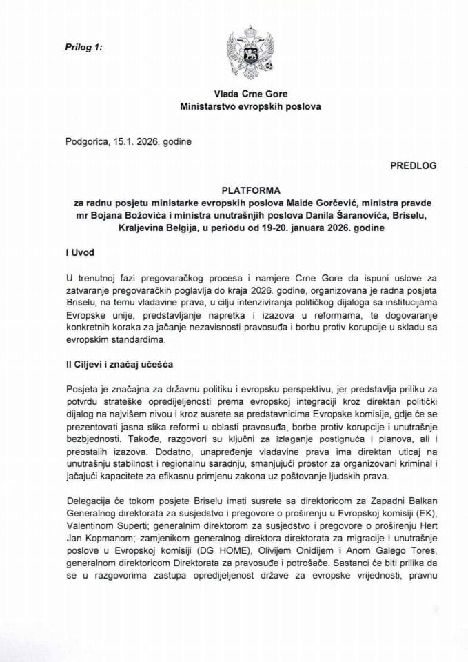 Predlog platforme za radnu posjetu ministarke evropskih poslova Maide Gorčević, ministra pravde mr Bojana Božovića i ministra unutrašnjih poslova Danila Šaranovića, Briselu, Kraljevina Belgija, u periodu od 19-20. januara 2026. godine