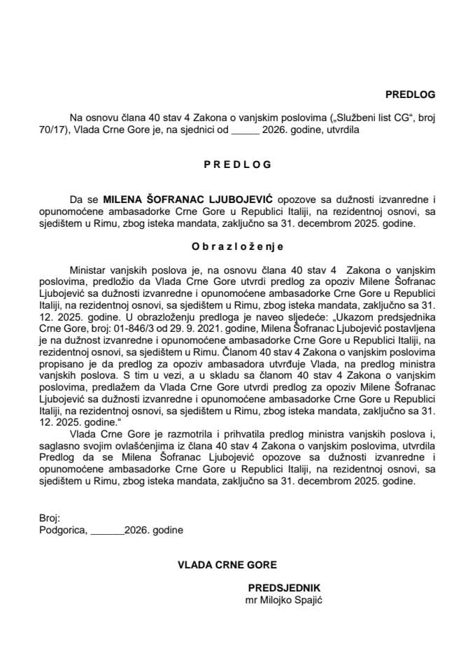 Predlog za opoziv izvanredne i opunomoćene ambasadorke Crne Gore u Republici Italiji, na rezidentnoj osnovi, sa sjedištem u Rimu