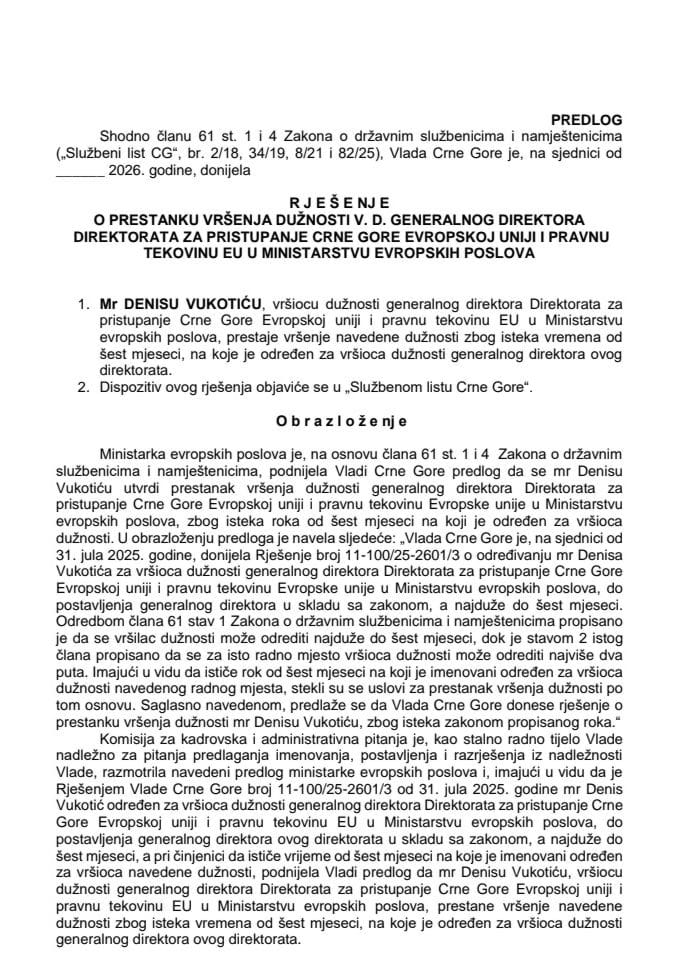 Predlog za prestanak vršenja dužnosti v. d. generalnog direktora Direktorata za pristupanje Crne Gore Evropskoj uniji i pravnu tekovinu EU u Ministarstvu evropskih poslova