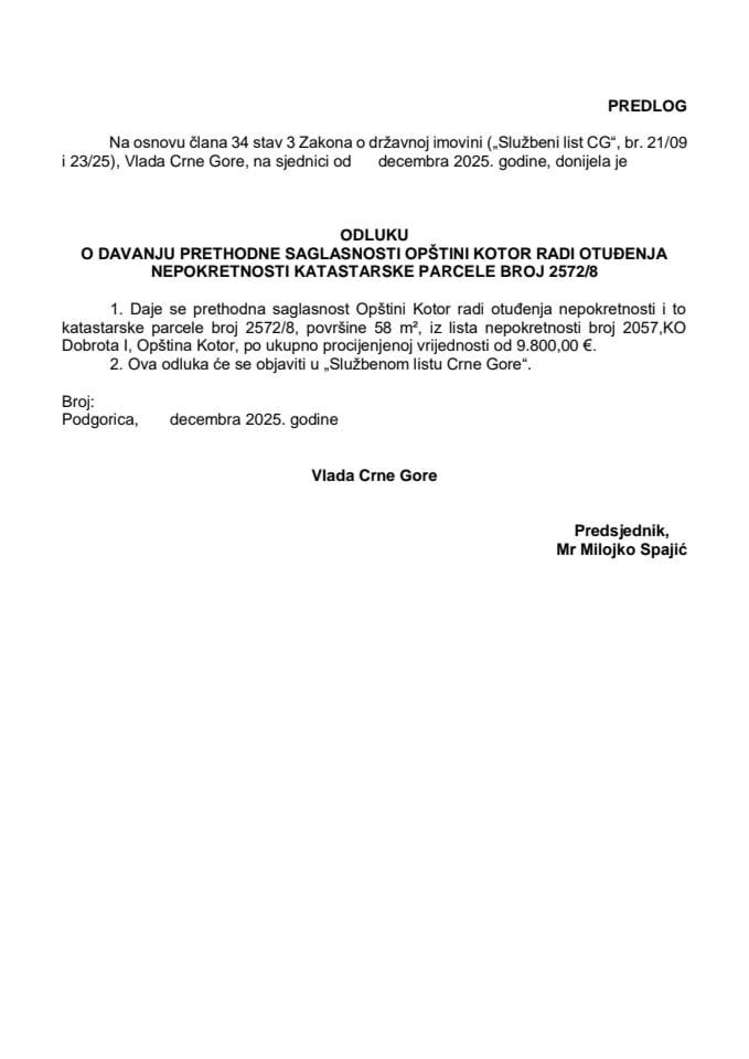 Predlog odluke o davanju prethodne saglasnosti Opštini Kotor radi otuđenja nepokretnosti katastarske parcele broj 2572/8