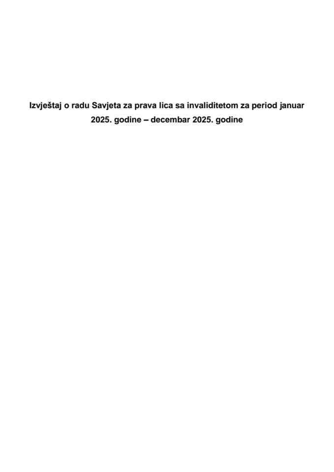 Izvještaj o radu Savjeta za prava lica sa invaliditetom za period januar 2025. godine – decembar 2025. godine