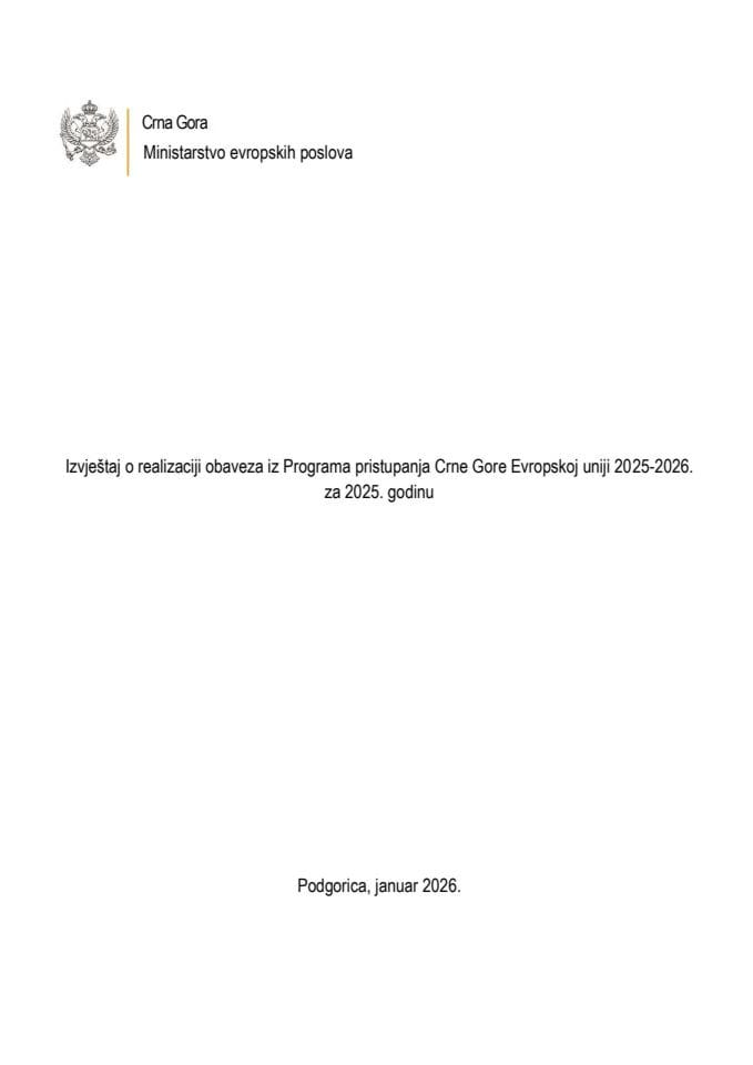Izvještaj o realizaciji obaveza iz Programa pristupanja Crne Gore Evropskoj uniji 2025-2026, za 2025. godinu
