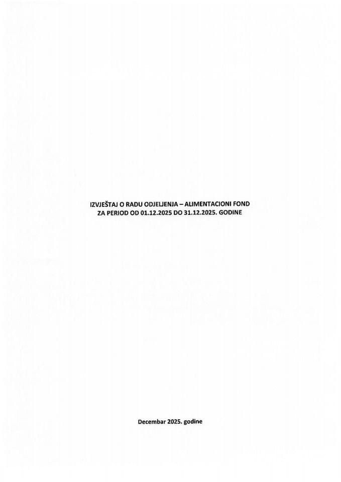 Izvještaj o radu Odjeljenja - Alimentacioni fond za period od 01.12.2025. godine do 31.12.2025. godine