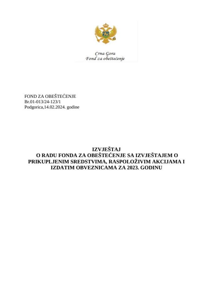 Izvještaj o radu Fonda za obeštećenje sa izvještajem o prikupljenim sredstvima, raspoloživim akcijama i izdatim obveznicama za 2023.god.