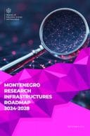 Montenegro Research Infrastructures Roadmap 2024 - 2028 Montenegro Research Infrastructures Roadmap 2024 - 2028