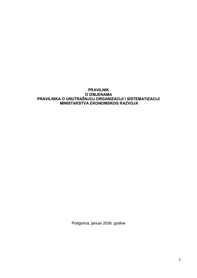 Predlog pravilnika o izmjenama Pravilnika o unutrašnjoj organizaciji i sistematizaciji Ministarstva ekonomskog razvoja