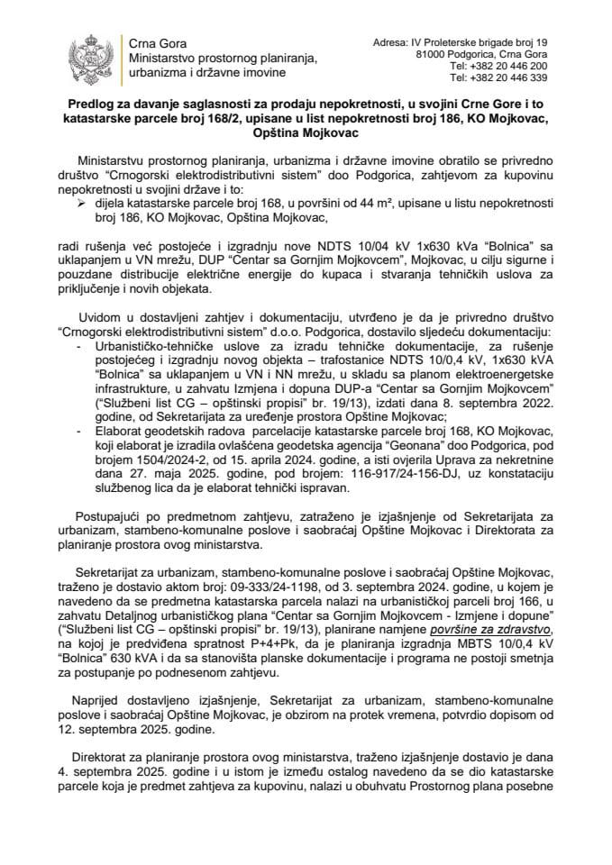 Predlog za davanje saglasnosti za prodaju nepokretnosti, u svojini Crne Gore i to katastarske parcele broj 168/2, upisane u list nepokretnosti broj 186, KO Mojkovac, Opština Mojkovac s Predlogom ugovora