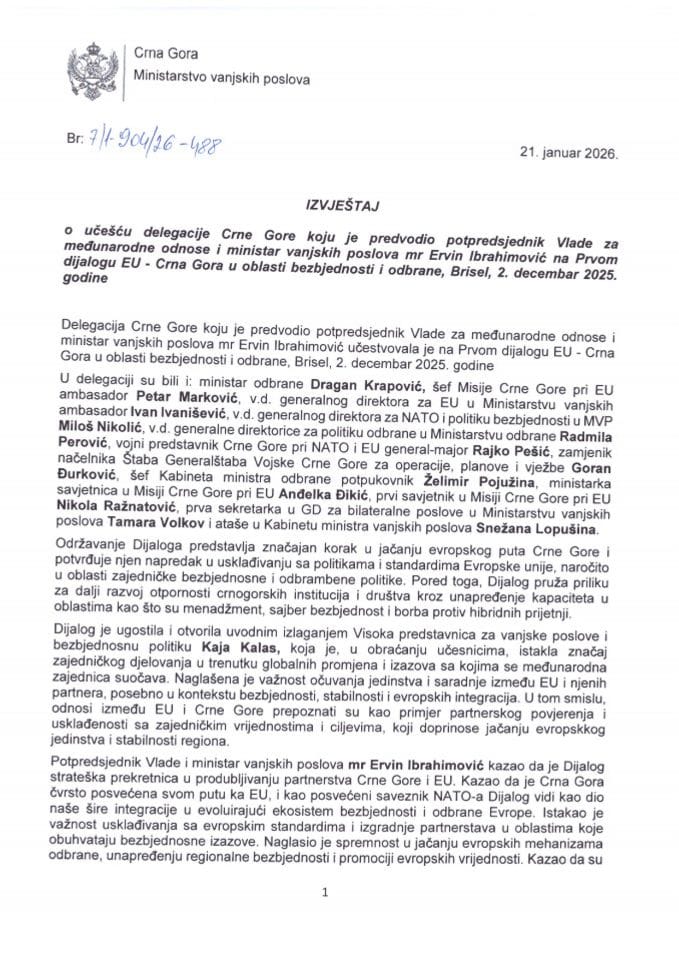 Izvještaj o učešću delegacije Crne Gore koju je predvodio potpredsjednik Vlade za međunarodne odnose i ministar vanjskih poslova mr Ervin Ibrahimović na Prvom dijalogu EU - Crna Gora u oblasti bezbjednosti i odbrane, Brisel, 2. decembar 2025. godine