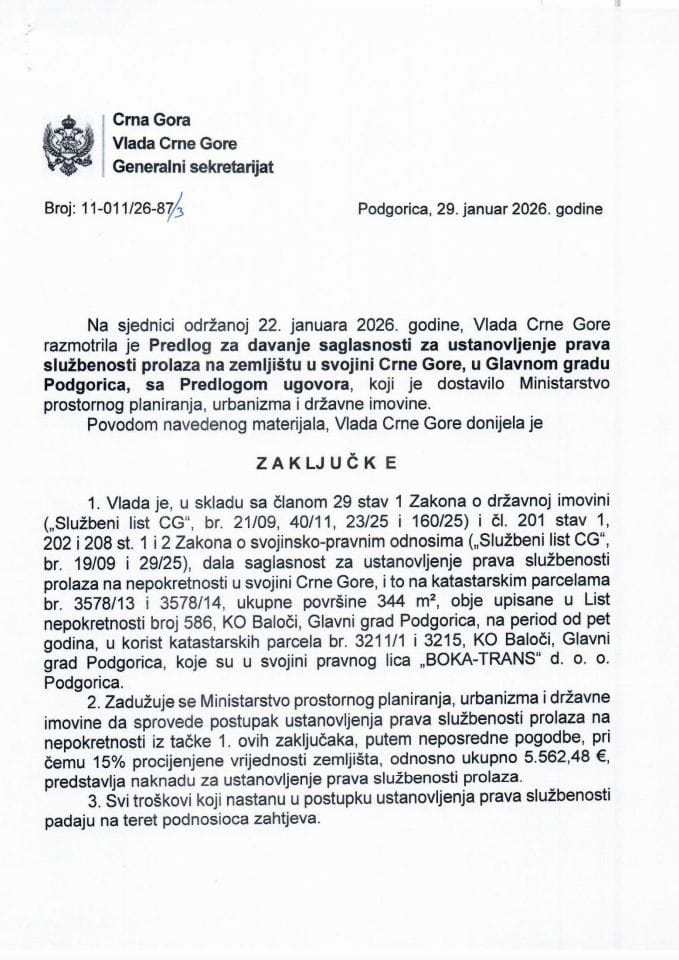 Predlog za davanje saglasnosti za ustanovljenje prava službenosti prolaza na zemljištu u svojini Crne Gore, u Glavnom gradu Podgorica s Predlogom ugovora - Zaključci