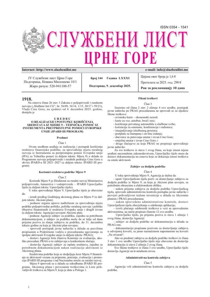 Uredbe o realizaciji i postupku korišćenja sredstava iz Mjere 9 – Tehnička pomoć iz Instrumenta pretpristupne pomoći Evropske unije (IPARD III program) Sl  broj 14425,  9.12. 2025.
