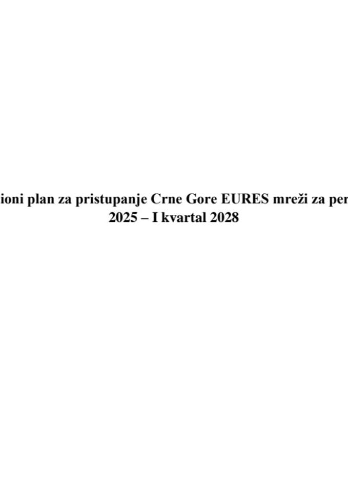 Predlog ažuriranog Akcionog plana za pristupanje Crne Gore EURES mreži za period II kvartal 2025 – I  kvartal 2028. godine