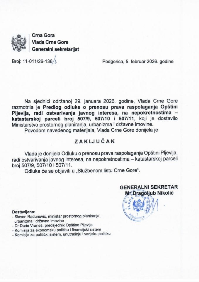 Предлог одлуке о преносу права располагања Општини Пљевља, ради остваривања јавног интереса, на непокретностима - катастарској парцели број 507/9, 507/10 и 507/11 - Закључци