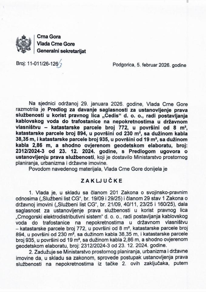Predlog za davanje saglasnosti za ustanovljenje prava službenosti u korist pravnog lica „Cedis“ doo, radi postavljanja kablovskog voda do trafostanice na nepokretnostima u državnom vlasništvu - Zaključci
