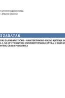 Konkursni zadatak - Nacionalni konkurs za urbanističko–arhitektonsko idejno rješenje dijela stambenog Bloka 1, na UP 37 u okviru Univerzitetskog centra, u zahvatu Izmjena i dopuna PUP-a Glavnog grada Podgorica