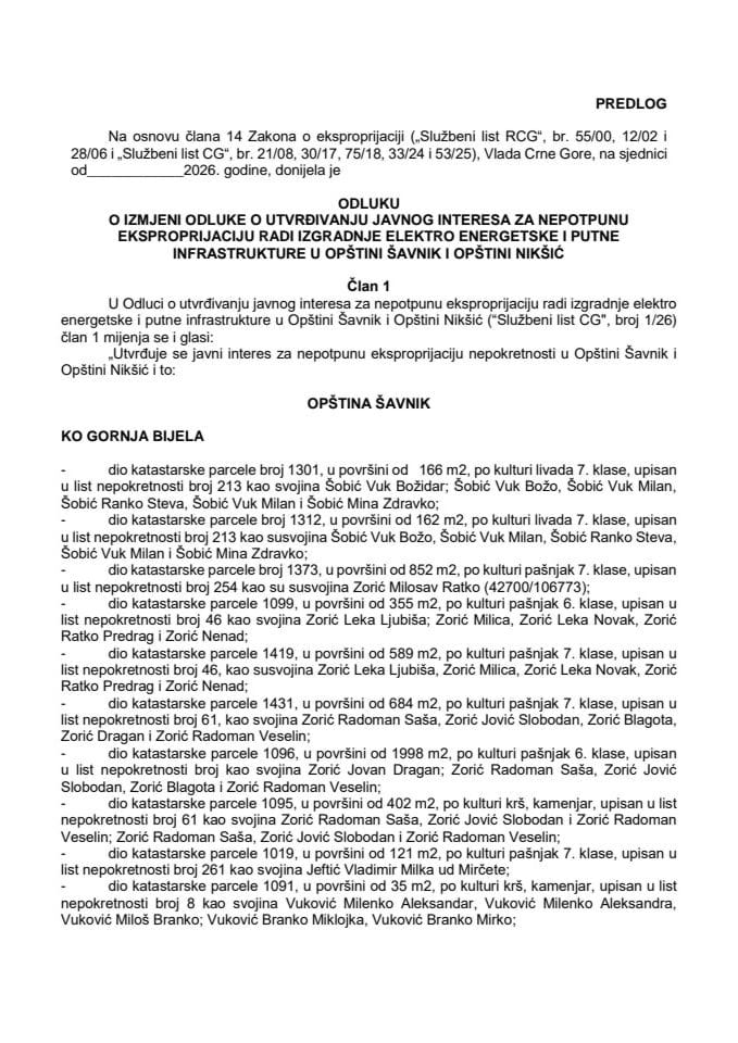 Predlog odluke o izmjeni Odluke o utvrđivanju javnog interesa za nepotpunu eksproprijaciju radi izgradnje elektro energetske i putne infrastrukture u Opštini Šavnik i Opštini Nikšić