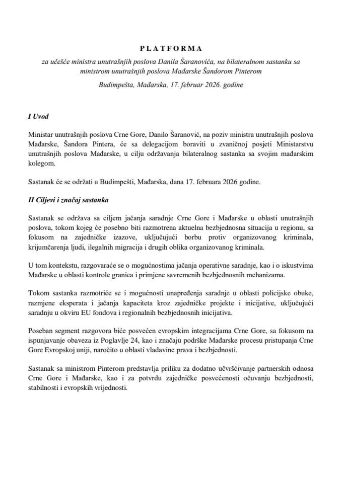 Predlog platforme za učešće ministra unutrašnjih poslova Danila Šaranovića na bilateralnom sastanku sa ministrom unutrašnjih poslova Mađarske Šandorom Pinterom, Budimpešta, Mađarska, 17. februar 2026. godine
