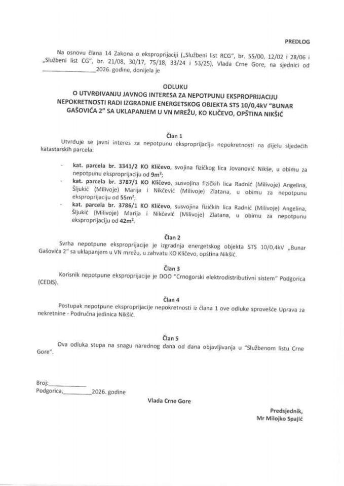 Predlog odluke o utvrđivanju javnog interesa za nepotpunu eksproprijaciju nepokretnosti radi izgradnje energetskog objekta STS 10/0,4 kV „Bunar Gašovića 2“ sa uklapanjem u VN mrežu, KO Kličevo, Opština Nikšić