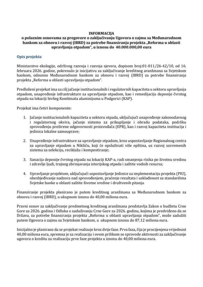 Informacija o polaznim osnovama za pregovore o zaključivanju Ugovora o zajmu sa Međunarodnom bankom za obnovu i razvoj (IBRD) za potrebe finansiranja projekta „Reforma u oblasti upravljanja otpadom“, u iznosu do 40.000.000,00 eura
