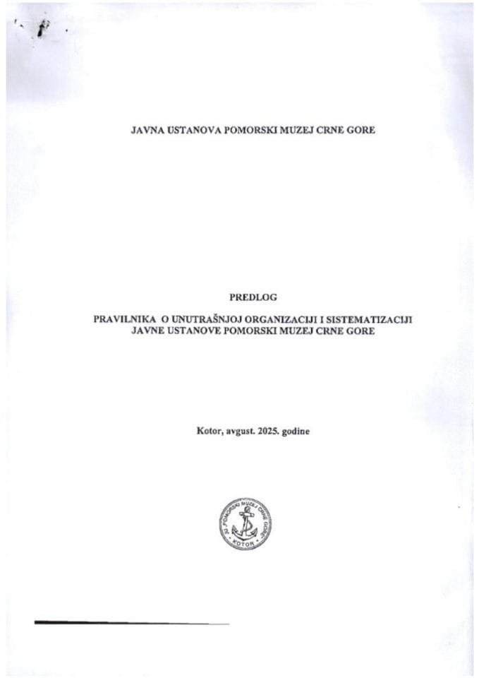 Predlog pravilnika o unutrašnjoj organizaciji i sistematizaciji Javne ustanove Pomorski muzej Crne Gore