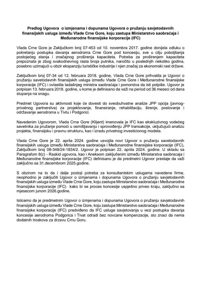 Predlog ugovora o izmjenama i dopunama Ugovora o pružanju savjetodavnih finansijskih usluga između Vlade Crne Gore, koju zastupa Ministarstvo saobraćaja i Međunarodne finansijske korporacije (IFC)