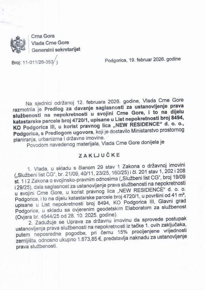 Predlog za davanje saglasnosti za ustanovljenje prava službenosti na nepokretnosti u svojini Crne Gore, i to na dijelu katastarske parcele broj 4720/1, upisane u list nepokretnosti broj 8494 KO Podgorica III - Zaključci