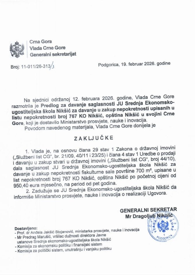 Predlog za davanje saglasnosti JU Srednja Ekonomsko – ugostiteljska škola Nikšić za davanje u zakup nepokretnosti upisanih u listu nepokretnosti broj 767 KO Nikšić, opština Nikšić u svojini Crne Gore - Zaključci