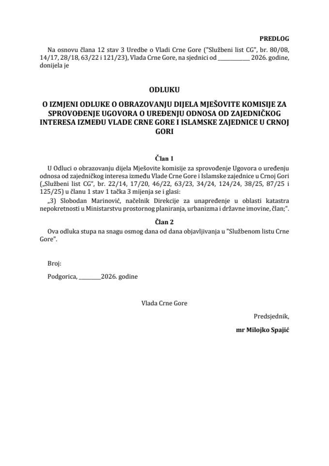 Predlog odluke o izmjeni Odluke o obrazovanju dijela Mješovite komisije za sprovođenje Ugovora o uređenju odnosa od zajedničkog interesa između Vlade Crne Gore i Islamske zajednice u Crnoj Gori