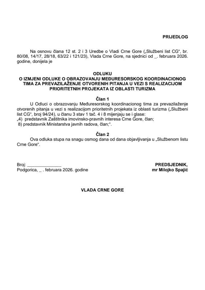 Predlog odluke o izmjeni Odluke o obrazovanju Međuresorskog koordinacionog tima za prevazilaženje otvorenih pitanja u vezi s realizacijom prioritetnih projekata iz oblasti turizma