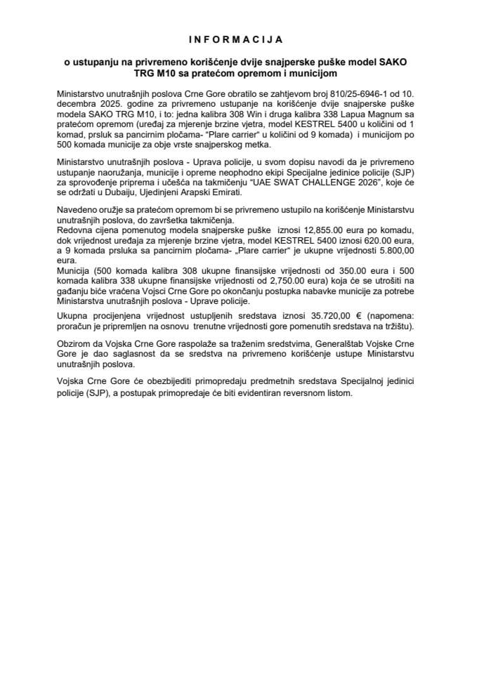 Informacija o ustupanju na privremeno korišćenje dvije snajperske puške model SAKO TRG M10 sa pratećom opremom i municijom
