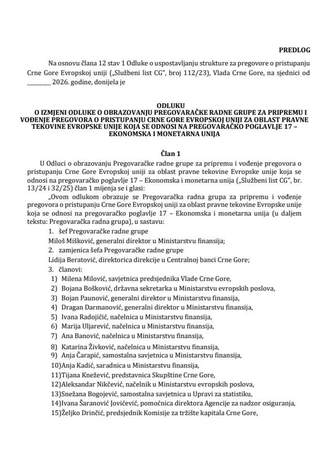 Predlog odluke o izmjeni Odluke o obrazovanju Pregovaračke radne grupe za pripremu i vođenje pregovora o pristupanju CG Evropskoj uniji za oblast pravne tekovine Evropske unije koja se odnosi na pregovaračko poglavlje 17 – Ekonomska i monetarna unija